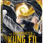 Martial Arts Action Epic THE GRANDMASTER OF KUNG FU Explodes on Blu-ray, DVD & Digital January 31, Now Streaming on Hi-YAH!