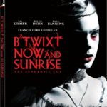 B’TWIXT NOW AND SUNRISE Arrives on Blu-ray + Digital February 28