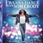 WHITNEY HOUSTON: I WANNA DANCE WITH SOMEBODY Arrives on Digital February 7 and on Blu-ray & DVD February 28