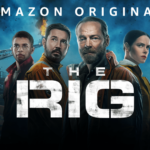 Prime Video Confirms Second Series of Hit UK Original THE RIG