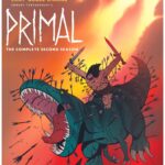 Get Into Survival Mode, Genndy Tartakovsky’s PRIMAL: The Complete Second Season Arrives on Blu-ray & DVD April 25