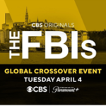 The FBI, FBI: INTERNATIONAL and FBI: MOST WANTED Teams Join Forces in a Three-Hour Global Crossover Event, Tuesday, April 4 on CBS