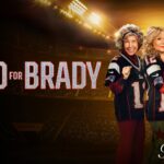 Heartwarming Comedy 80 FOR BRADY Available to Stream Beginning April 4 on Paramount+