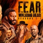 FEAR THE WALKING DEAD Complete Seasons 1-7 Arrives on Digital May 1