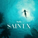 Hulu Debuts Trailer and Key Art for Original Series SAINT X, Premiering April 26