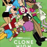 Max Original Animated Series CLONE HIGH Debuts May 23