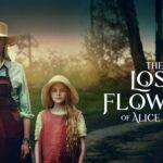 Prime Video Releases the Teaser Trailer for Amazon Original Series THE LOST FLOWERS OF ALICE HART, Premiering August 4