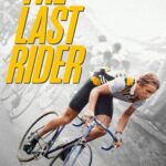 THE LAST RIDER, A New Documentary Following Legendary Tour de France Cyclist Greg LeMond, Arrives on Digital August 8