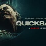 Shudder Releases Trailer For The New Survival Thriller QUICKSAND, Debuting July 14