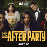 Apple TV+’s Global Hit Murder Mystery Comedy THE AFTERPARTY Debuts Season Two Trailer Ahead of July 12 Global Premiere