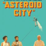 Wes Anderson’s ASTEROID CITY Arrives on Digital July 11