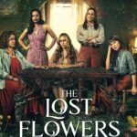 Prime Video Releases the Official Trailer to the Amazon Original Series THE LOST FLOWERS OF ALICE HART