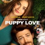 PUPPY LOVE Finds New Meaning in the Upcoming Amazon Freevee Original Film, Starring Lucy Hale and Grant Gustin, Premiering August 18