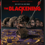 THE BLACKENING Arrives on Digital August 15, and on 4K Ultra HD Combo Pack, Blu-ray & DVD August 22