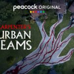 Peacock Announces Unscripted Horror Anthology Series JOHN CARPENTER’S SUBURBAN SCREAMS With Trailer Debut