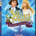 SWAN PRINCESS: FAR LONGER THAN FOREVER Available on Digital September 19, and on DVD October 24