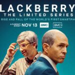 Critically Acclaimed Feature Film BLACKBERRY Coming to AMC and AMC+ as a Three-Episode Television Event, Including 16 Minutes of Never-Before-Seen Footage