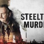 Gritty, Split-Timeline Crime Drama STEELTOWN MURDERS Premieres Exclusively on Acorn TV Monday, November 27