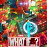 Marvel Studios’ Animated Anthology Series WHAT IF…? Begins Streaming On Disney+ December 22