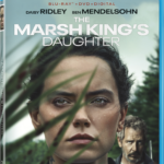 THE MARSH KING’S DAUGHTER Arrives on Blu-ray+DVD January 2