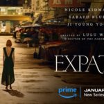 Prime Video Releases Trailer for Lulu Wang’s Limited Series EXPATS, Starring Nicole Kidman, Sarayu Blue, and Ji-young Yoo