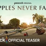 Peacock Releases Official Teaser For Limited Series APPLES NEVER FALL, Premiering March 14