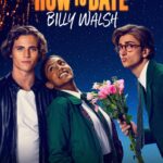 Prime Video Reveals Trailer for Upcoming Original British Romantic Comedy Movie HOW TO DATE BILLY WALSH