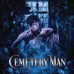 4K UHD/Blu-ray Review: CEMETERY MAN