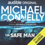THE SAFE MAN Starring Jack Quaid & Titus Welliver, from Author Michael Connelly, Available May 16 Exclusively on Audible