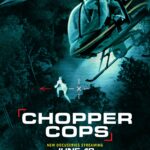 Paramount+ Takes Viewers on an Immersive High-Stakes Police Patrol in the Skies in New Docuseries CHOPPER COPS