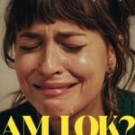 AM I OK?, Starring Dakota Johnson, Debuts June 6 On Max