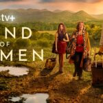 Apple TV+ Debuts Trailer for LAND OF WOMEN, New Dramedy Starring and Executive Produced by Eva Longoria