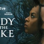 Apple TV+ Debuts Trailer for LADY IN THE LAKE Starring Natalie Portman and Moses Ingram