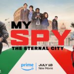 Prime Video Releases Trailer for MY SPY THE ETERNAL CITY, Premiering July 18