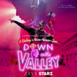 Breaking Boundaries With Joy – STARZ Unleashes Electric Key Art and Trailer for New Docu-Series DOWN IN THE VALLEY