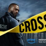 Prime Video Announces Premiere Date and Reveals Key Art for New Thriller Series, CROSS, starring Aldis Hodge as Alex Cross