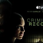 Apple TV+ Announces Season Two for Acclaimed Thriller CRIMINAL RECORD, Starring and Executive Produced by Peter Capaldi and Cush Jumbo