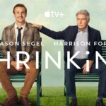 Apple TV+ Debuts Trailer for Season Two of Global Hit Comedy SHRINKING, Starring Emmy Award Nominee Jason Segel and Multi-Award Winner Harrison Ford