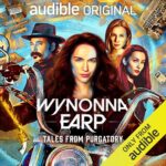 Audible Announces New Original Audio Drama Series WYNONNA EARP: TALES FROM PURGATORY Featuring Original Cast from TV Series – Debuts October 17