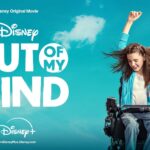 Disney+ Releases Trailer for Upcoming Original Movie OUT OF MY MIND Ahead Of World Cerebral Palsy Day