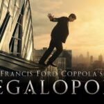 Francis Ford Coppola’s MEGALOPOLIS Now Available on Premium Video on Demand