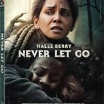 NEVER LET GO Arrives on Blu-ray Combo Pack & DVD December 3 from Lionsgate