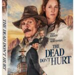 Viggo Mortensen’s Critically Acclaimed Western THE DEAD DON’T HURT Available on Blu-ray December 5 From Shout! Studios