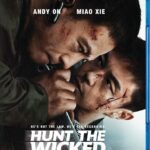Crime Thriller HUNT THE WICKED, Starring Martial Arts Icons Tse Miu and Andy On, Debuts on Blu-ray, DVD & Digital May 20