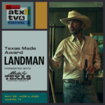 ATX TV Festival to Honor LANDMAN with First-Ever “Texas Made Award”