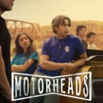 Prime Video’s MOTORHEADS Shifts Into Gear With Official Trailer and Key Art Debut
