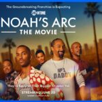 Paramount+ With Showtime Unveils Trailer and Additional Cast for NOAH’S ARC: THE MOVIE Premiering Friday, June 20