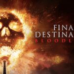 FINAL DESTINATION BLOODLINES Begins Streaming Exclusively On HBO Max August 1