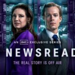 THE NEWSREADER Season 2, Starring Sam Reid & Anna Torv, Makes Streaming Debut On AMC+ Beginning August 7 