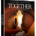 TOGETHER Now on Digital, and on 4K Ultra HD, Blu-ray & DVD Late October 2025